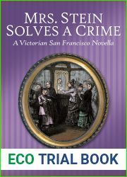 Mrs. Stein Solves a Crime (A Victorian San Francisco Novella Book 4)
