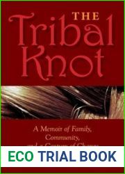 The Tribal Knot: A Memoir of Family, Community, and a Century of Change (Break Away Books)