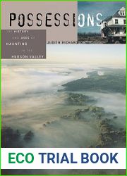 Possessions: The History and Uses of Haunting in the Hudson Valley