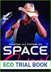 Space Cowgirl: Houston, All Systems Go (Space, #2)