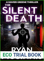 The Silent Death: A Xavier Greene Thriller
