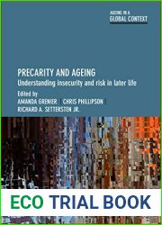 Precarity and Ageing: Understanding Insecurity and Risk in Later Life