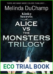 Kinky Secrets of Alice Vs the Monsters Trilogy (The Kinky Secrets Of Alice Series)