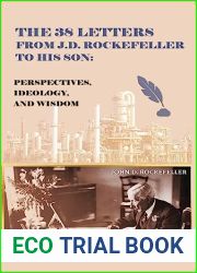 The 38 Letters from J.D. Rockefeller to his son: Perspectives, Ideology, and Wisdom