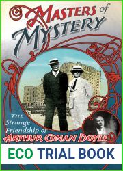 Masters of Mystery: The Strange Friendship of Arthur Conan Doyle and Harry Houdini