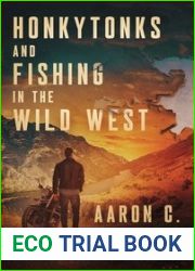 Honkytonks and Fishing in the Wild West