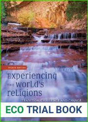 Experiencing the World|s Religions: Tradition, Challenge and Change