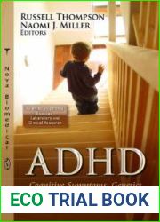 ADHD: Cognitive Symptoms, Genetics and Treatment Outcomes. Edited by Russell Thompson, Naomi J. Miller