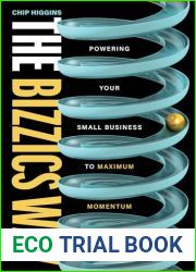 The Bizzics Way: Powering Your Small Business to Maximum Momentum