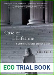 Case of a Lifetime: A Criminal Defense Lawyer|s Story