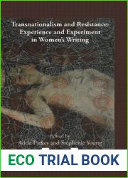 Transnationalism and Resistance: Experience and Experiment in Women|s Writing (Textxet: Studies in Comparative Literature, 68)