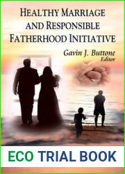 Healthy Marriage and Responsible Fatherhood Initiative (Family Issues in the 21st Century)