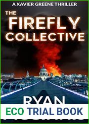 The Firefly Collective: A Xavier Greene Thriller