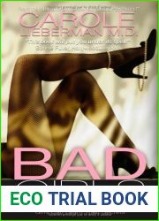 Bad Girls: Why Men Love Them and How Good Girls Can Learn Their Secrets [Paperback] [Transit] (Author) Carole Lieberman