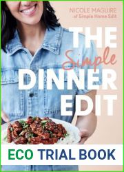 The Simple Dinner Edit: Simplify your cooking with 80+ fast, low-cost dinner ideas