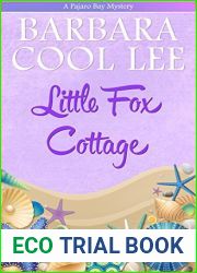 Little Fox Cottage (A Pajaro Bay Mystery Book 4)