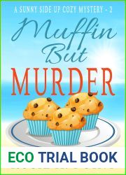 Muffin But Murder (A Sunny Side Up Cozy #2)
