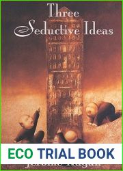 Three Seductive Ideas