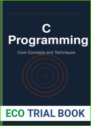 C Programming: Core Concepts and Techniques