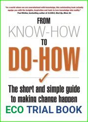 From Know-How To Do-How: The Short and Simple Guide to Making Change Happen
