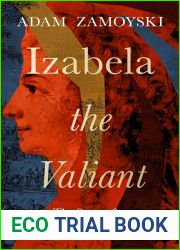 Izabela the Valiant: The Story of an Indomitable Polish Princess