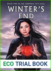 Winter|s End: Book Two in the Terminal City Saga