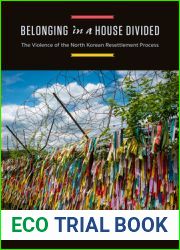 Belonging in a House Divided: The Violence of the North Korean Resettlement Process