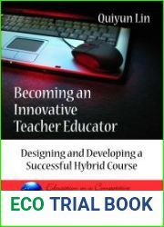 Becoming an Innovative Teacher Educator: Designing and Developing a Successful Hybrid Course