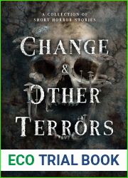 Change and Other Terrors