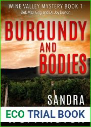 Burgundy and Bodies (Wine Valley Mystery Books Book 1)