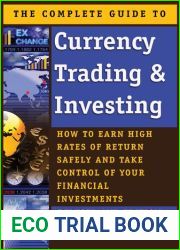 The Complete Guide to Currency Trading and Investing