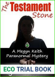 The Testament Stone: A Megyn Keith Paranormal Mystery
