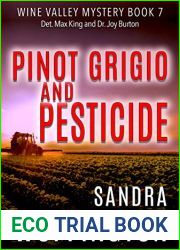Pinot Grigio and Pesticide (Wine Valley Mystery Series Book 7)
