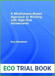 A Mindfulness-Based Approach to Working with High-Risk Adolescents