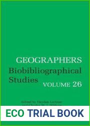 Geographers Volume 26: Biobibliographical Studies, Volume 26