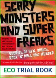 Scary Monsters and Super Freaks: Stories of Sex, Drugs, Rock ‘N| Roll and Murder