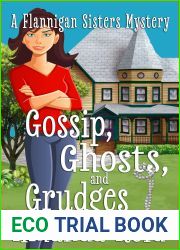 Gossip, Ghosts, and Grudges: A Flannigan Sisters Psychic Mystery (Flannigan Sisters Psychic Mysteries Book 8)