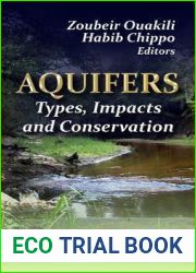 Aquifers: Types, Impacts and Conservation (Environmental Science, Engineering and Technology)