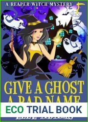 Give a Ghost a Bad Name (Reaper Witch #6)