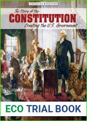 The Story of the Constitution: Creating the U.S. Government (American History)