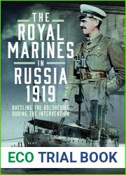 The Royal Marines in Russia, 1919: Battling the Bolsheviks During the Intervention