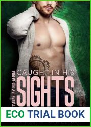 Caught in His Sights: M M Omegaverse Mpreg Billionaire Romance (Taken by His Alpha Book 2)
