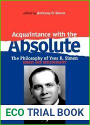 Acquaintance With the Absolute: The Philosophical Achievement of Yves R. Simon
