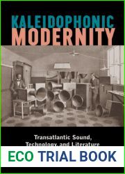 Kaleidophonic Modernity: Transatlantic Sound, Technology, and Literature