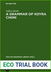 A Grammar of Koyra Chiini: The Songhay of Timbuktu (Mouton Grammar Library, 19) (Mouton Grammar Library)