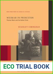 Weimar in Princeton: Thomas Mann and the Kahler Circle (New Directions in German Studies)