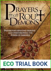 Prayers That Rout Demons: Prayers for Defeating Demons and Overthrowing the Powers of Darkness