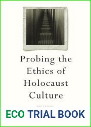 Probing the Ethics of Holocaust Culture