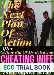 The Next Plan Of Action After Getting Rid Of My Betraying Cheating Wife