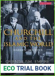 Churchill and the Islamic World: Orientalism, Empire and Diplomacy in the Middle East